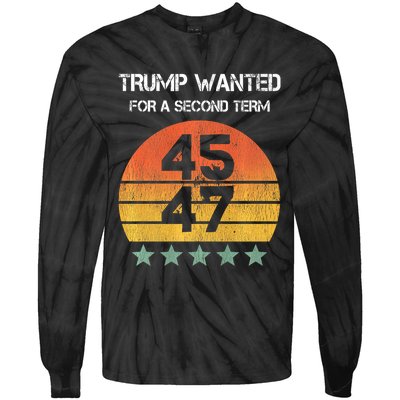 45 Squared Trump Wanted For Second Term 2024 Tie-Dye Long Sleeve Shirt