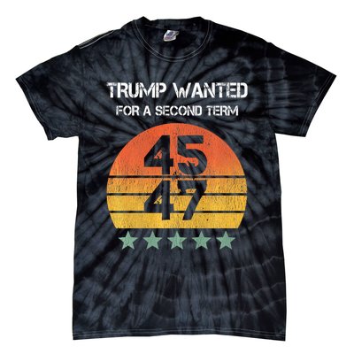 45 Squared Trump Wanted For Second Term 2024 Tie-Dye T-Shirt