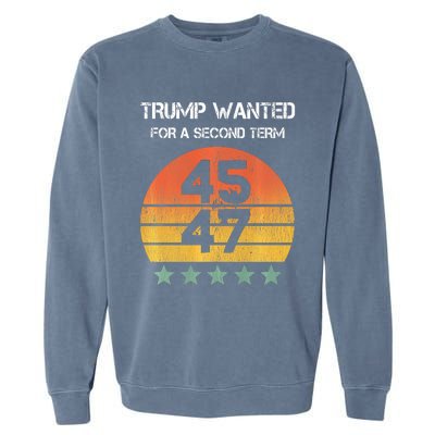 45 Squared Trump Wanted For Second Term 2024 Garment-Dyed Sweatshirt