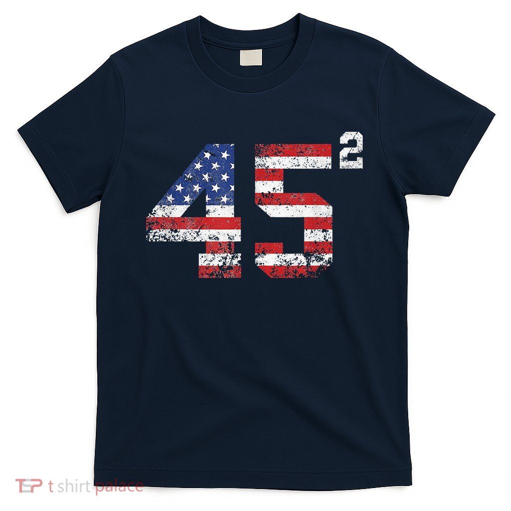 45 Squared Trump 2024 T-Shirt