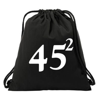 45 Squared Trump 2024 Second Term Drawstring Bag