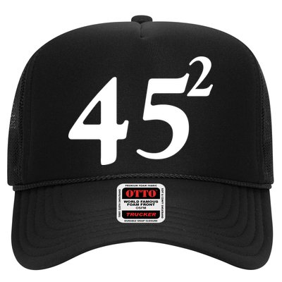 45 Squared Trump 2024 Second Term Trucker Hat