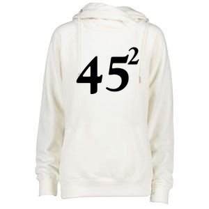 45 Squared Trump 2024 Second Term Womens Funnel Neck Pullover Hood