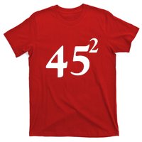 45 Squared Trump 2024 Second Term T-Shirt