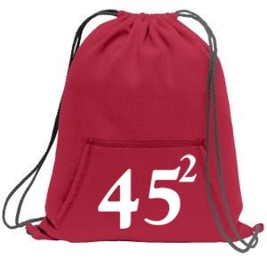 45 Squared Trump 2024 Second Term Sweatshirt Cinch Pack Bag