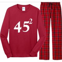 45 Squared Trump 2024 Second Term Long Sleeve Pajama Set