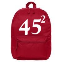 45 Squared Trump 2024 Second Term 16 in Basic Backpack