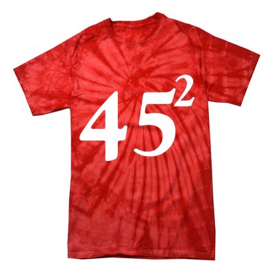 45 Squared Trump 2024 Second Term Tie-Dye T-Shirt