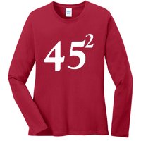 45 Squared Trump 2024 Second Term Ladies Long Sleeve Shirt