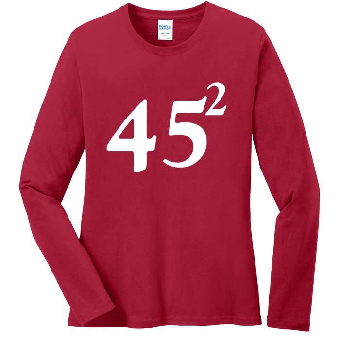 45 Squared Trump 2024 Second Term Ladies Long Sleeve Shirt