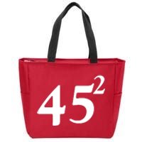 45 Squared Trump 2024 Second Term Zip Tote Bag