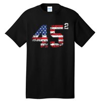 45 Squared Trump Second Term American Flag Vintage Tall T-Shirt