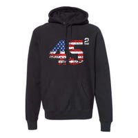 45 Squared Trump Second Term American Flag Vintage Premium Hoodie