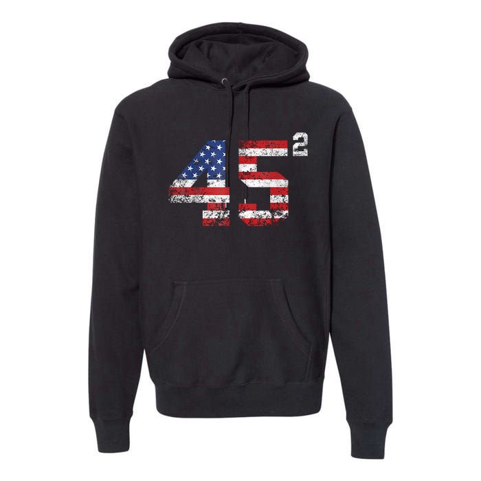 45 Squared Trump Second Term American Flag Vintage Premium Hoodie