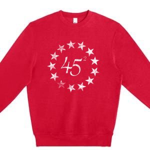 45 Squared Trump Betsy Ross Flag 2020 Second Term Premium Crewneck Sweatshirt