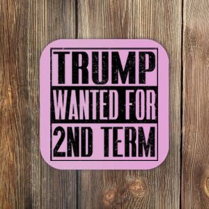 45 Squared Trump Wanted For Second Term 2024 Pro Trump Coaster