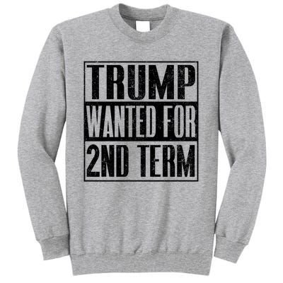 45 Squared Trump Wanted For Second Term 2024 Pro Trump Tall Sweatshirt