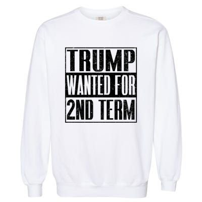 45 Squared Trump Wanted For Second Term 2024 Pro Trump Garment-Dyed Sweatshirt