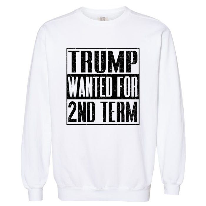 45 Squared Trump Wanted For Second Term 2024 Pro Trump Garment-Dyed Sweatshirt