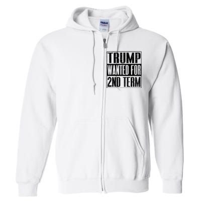 45 Squared Trump Wanted For Second Term 2024 Pro Trump Full Zip Hoodie