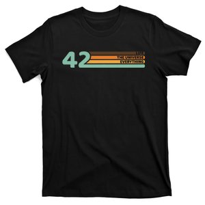 42 The Answer To Life The Universe And Everything T-Shirt