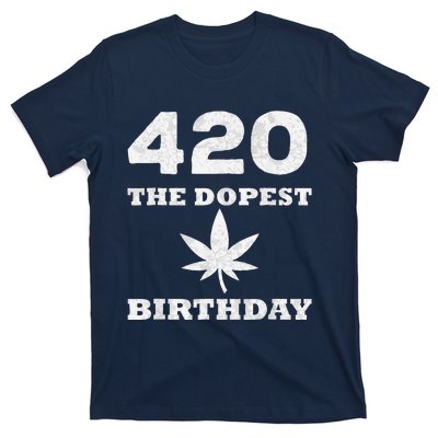 420 The Dopest Birthday Funny Marijuana Smoker T-Shirt