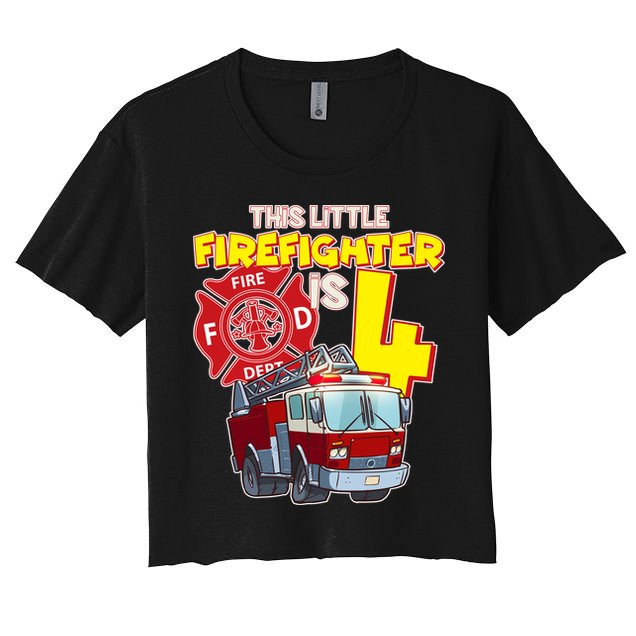 4th Birthday This Little Firefighter Is Four Crop Top