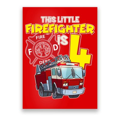 4th Birthday This Little Firefighter Is Four Poster