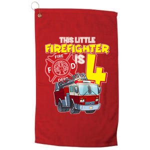 4th Birthday This Little Firefighter Is Four Platinum Collection Golf Towel