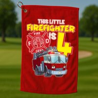 4th Birthday This Little Firefighter Is Four Golf Towel