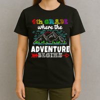 4th Grade Is Where The Adventure Begins  T-Shirt