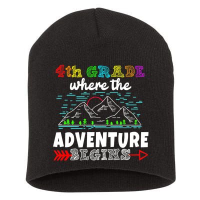 4th Grade Is Where The Adventure Begins  Short Acrylic Beanie