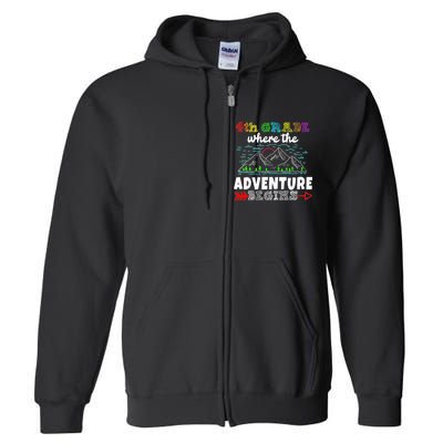 4th Grade Is Where The Adventure Begins  Full Zip Hoodie