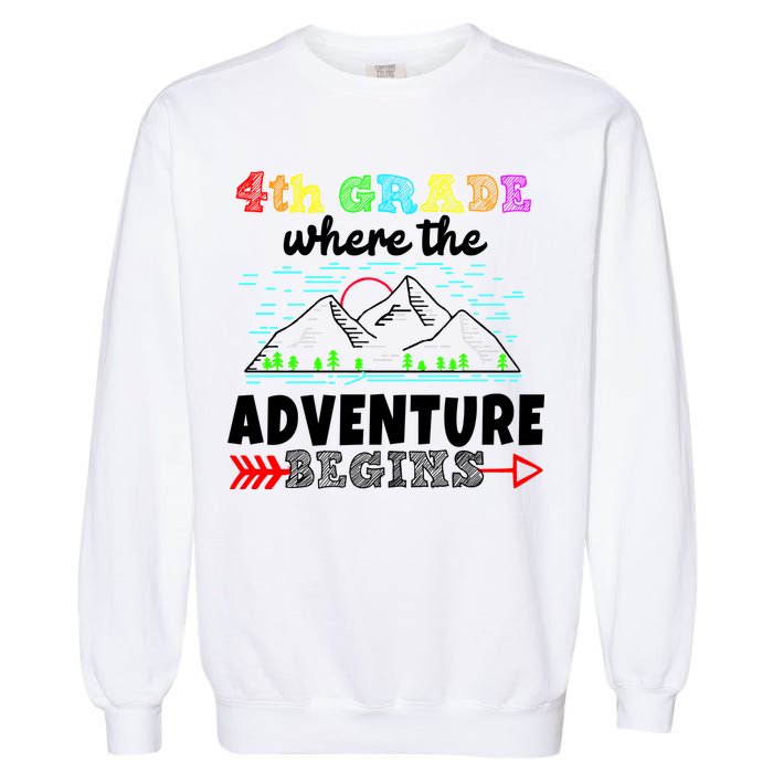 4th Grade Is Where The Adventure Begins  Garment-Dyed Sweatshirt