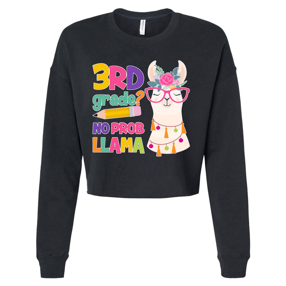 4th Grade? No Prob Llama Cropped Pullover Crew