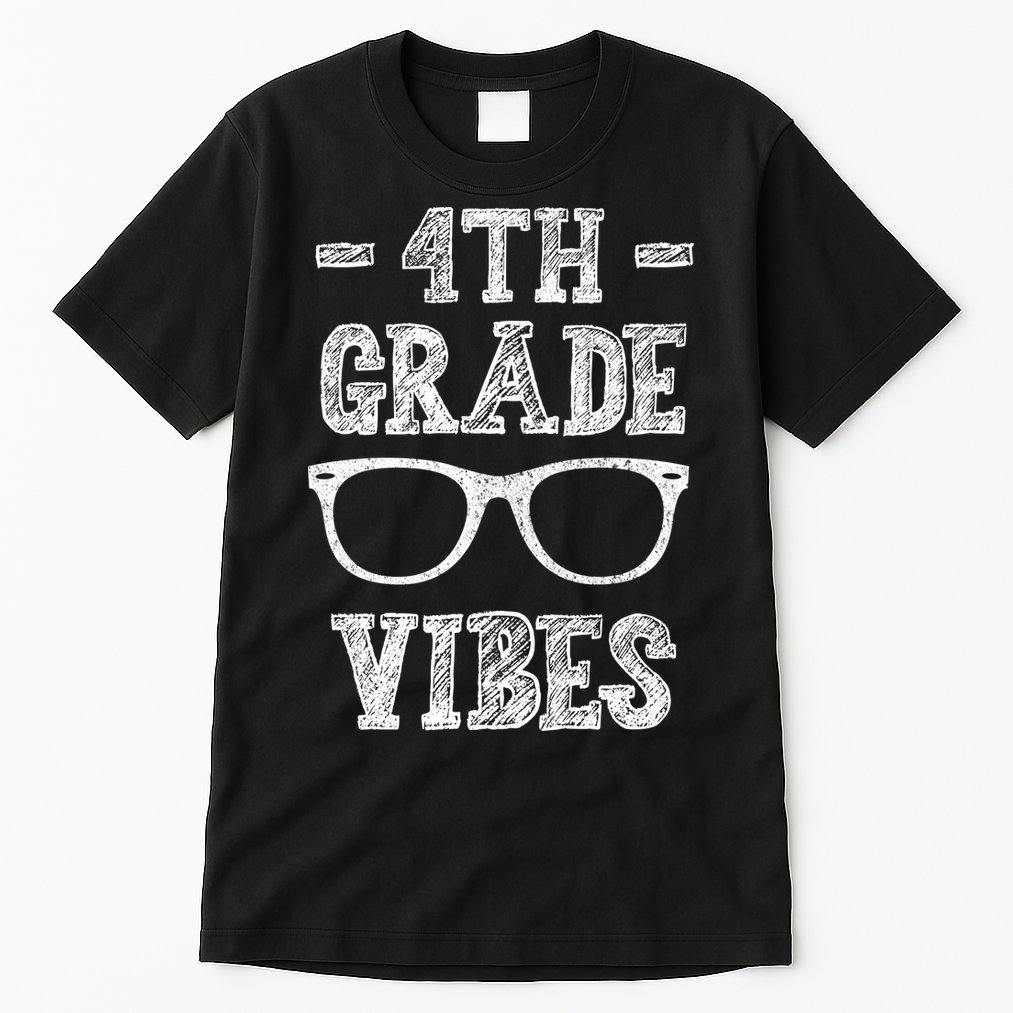 4th Grade Vibes Tall T-Shirt