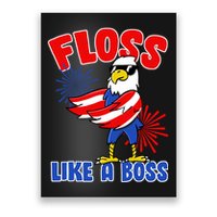 4th Of July Floss Like A Boss Eagle Poster
