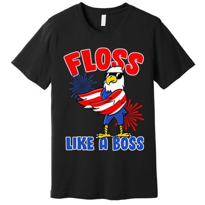 4th Of July Floss Like A Boss Eagle Premium T-Shirt