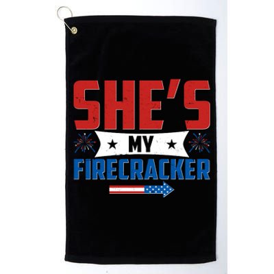 4th of July She's My Firecracker Matching Shirt Platinum Collection Golf Towel