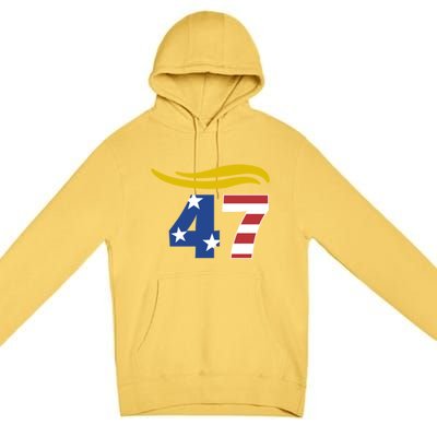 47 Trump Hair Meaningful Gift Premium Pullover Hoodie