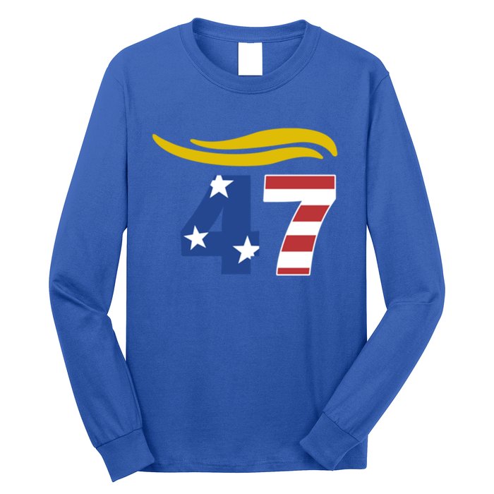 47 Trump Hair Meaningful Gift Long Sleeve Shirt