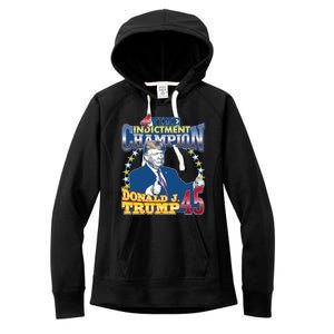 4 Time Indictment Champion Donald Trump 45 Women's Fleece Hoodie