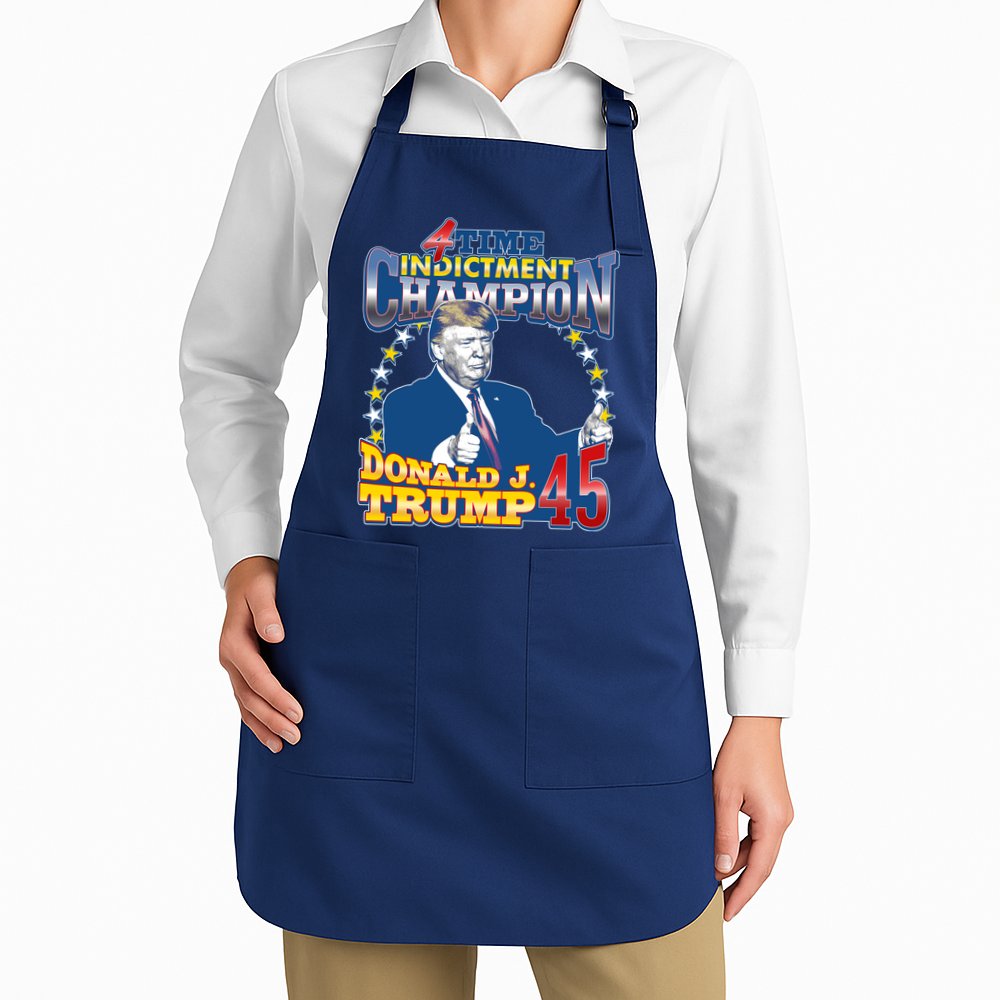 4 Time Indictment Champion Donald Trump 45 Apron