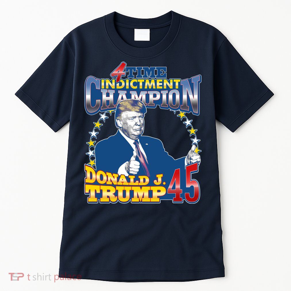4 Time Indictment Champion Donald Trump 45 Tall T-Shirt