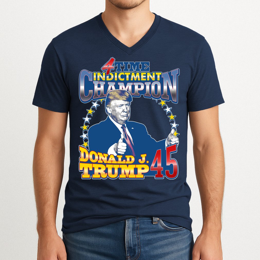 4 Time Indictment Champion Donald Trump 45 V-Neck T-Shirt