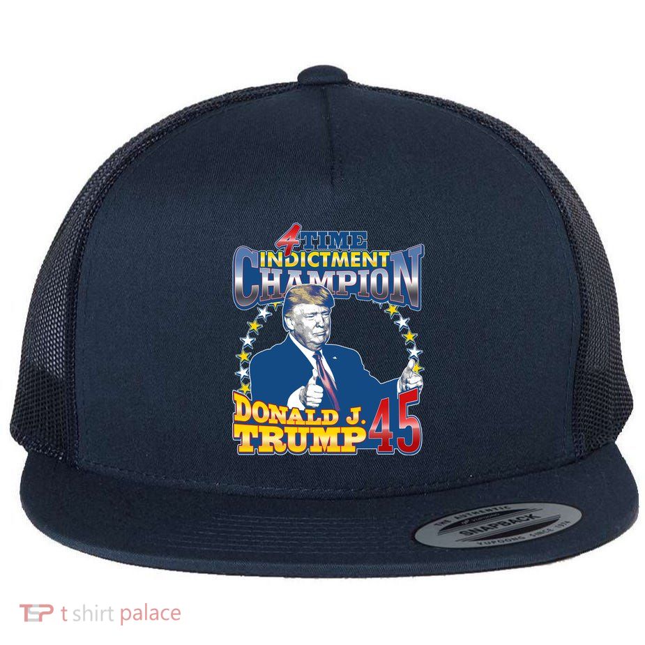 4 Time Indictment Champion Donald Trump 45 Flatbill Hat