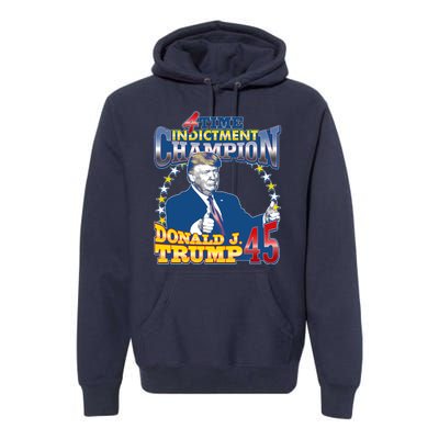 4 Time Indictment Champion Donald Trump 45 Premium Hoodie