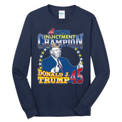 4 Time Indictment Champion Donald Trump 45 Tall Long Sleeve T-Shirt