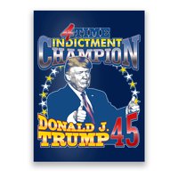 4 Time Indictment Champion Donald Trump 45 Poster