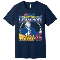 4 Time Indictment Champion Donald Trump 45 Premium T-Shirt